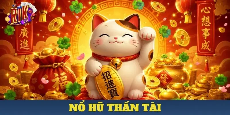 nổ hũ thần tài